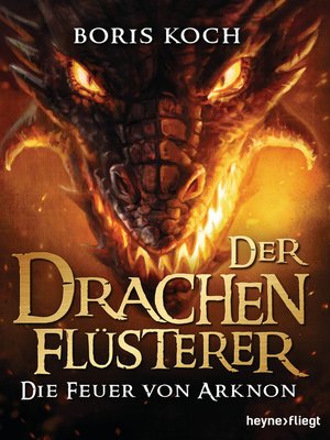 cover image of Der Drachenflüsterer--Die Feuer von Arknon